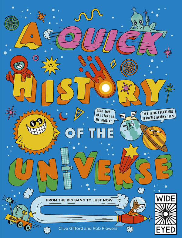 Бумажная книга «A Quick History of the Universe. From the Big Bang to Just Now», автор Клайв Гиффорд - фото №1