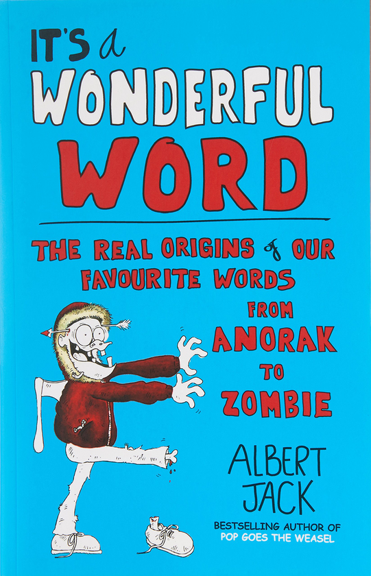 Бумажная книга «It's a Wonderful Word. The Real Origins of Our Favourite Words», автор Альберт Джек - фото №1