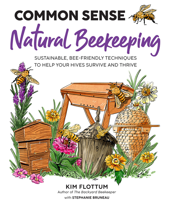 Бумажная книга «Common Sense Natural Beekeeping. Sustainable, Bee-Friendly Techniques to Help Your Hives Survive and Thrive», авторов Ким Флоттум, Стефани Бруно - фото №1