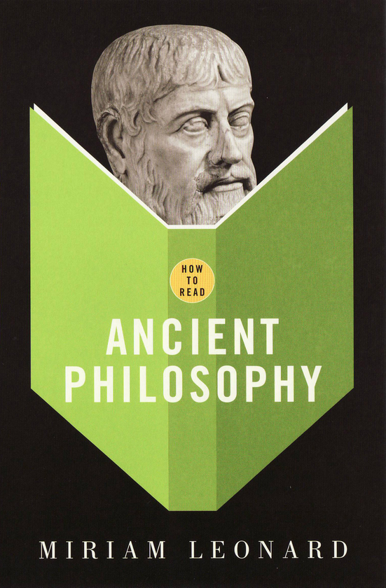 Паперова книга «How To Read Ancient Philosophy», автор Міріам Леонард - фото №1