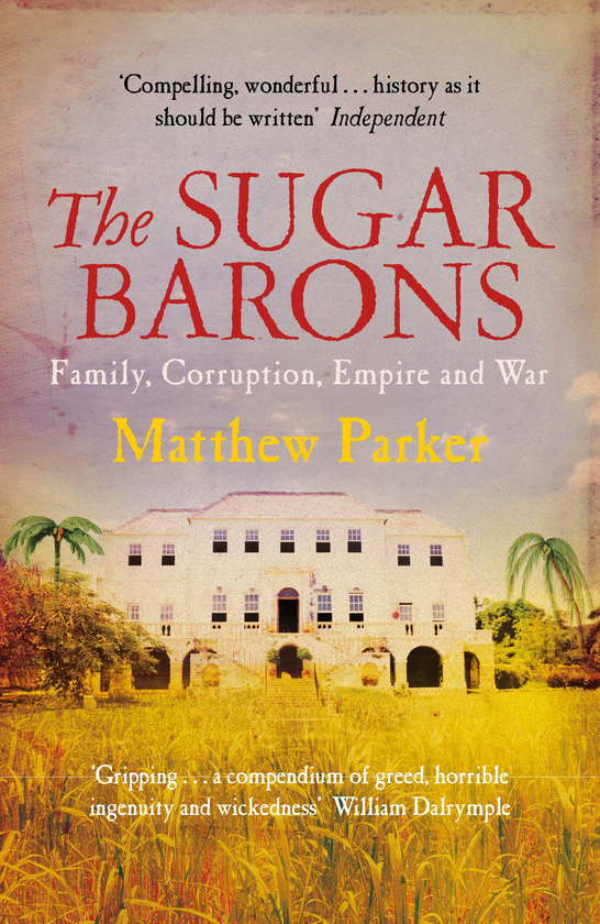 Бумажная книга «The Sugar Barons», автор Мэтью Паркер - фото №1