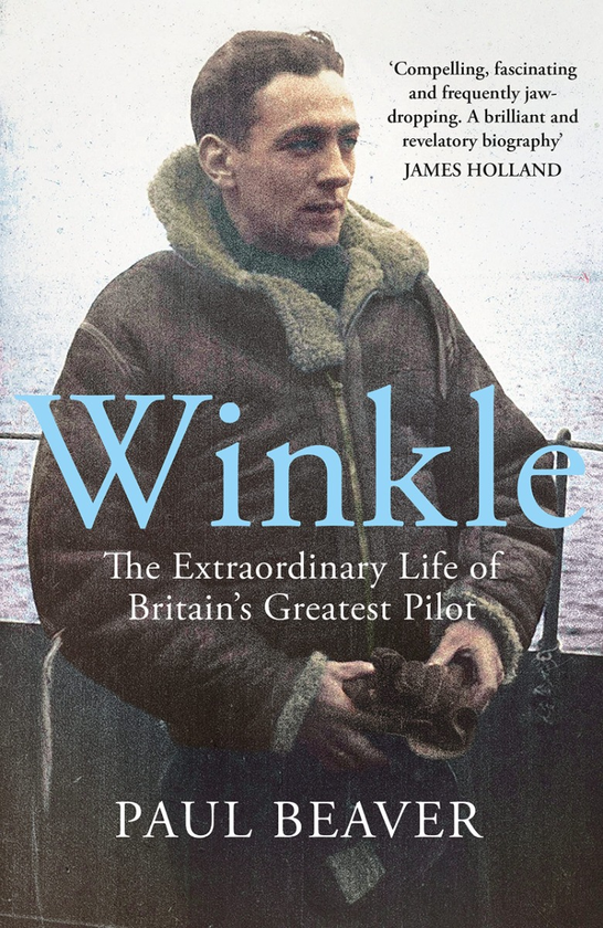 Бумажная книга «Winkle. The Extraordinary Life of Britain's Greatest Pilot», автор Пол Бивер - фото №1