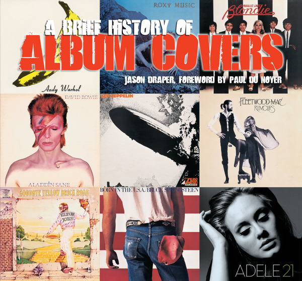 Паперова книга «A Brief History of Album Covers», автор Джейсон Дрейпер - фото №1