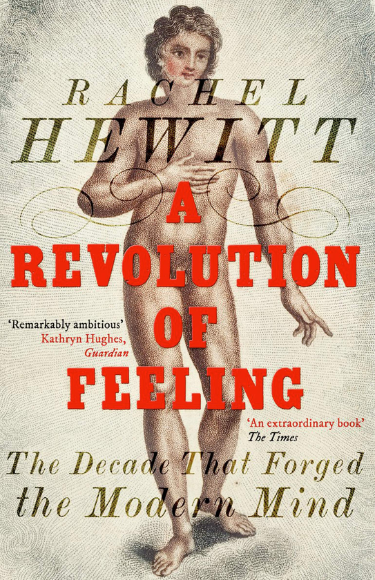 Бумажная книга «A Revolution of Feeling. The Decade that Forged the Modern Mind», автор Рейчел Хьюитт - фото №1