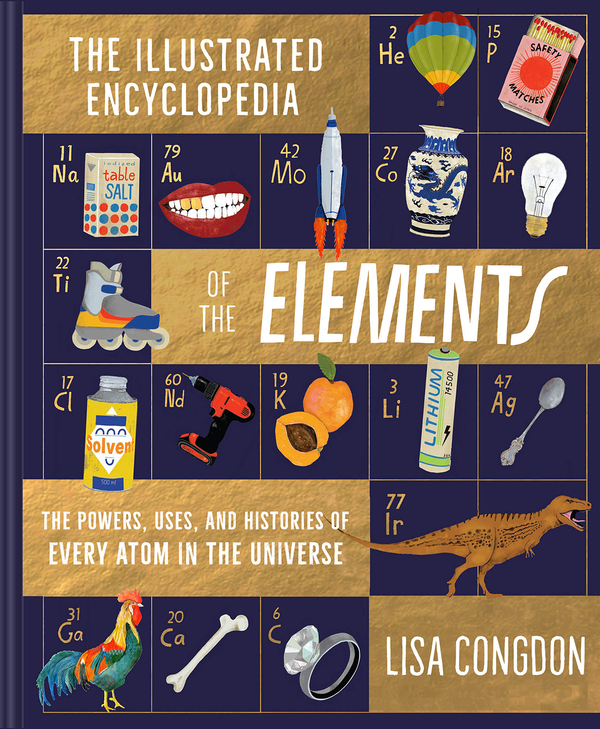 Паперова книга «The Illustrated Encyclopedia of the Elements», автор Ліза Конгдон - фото №1