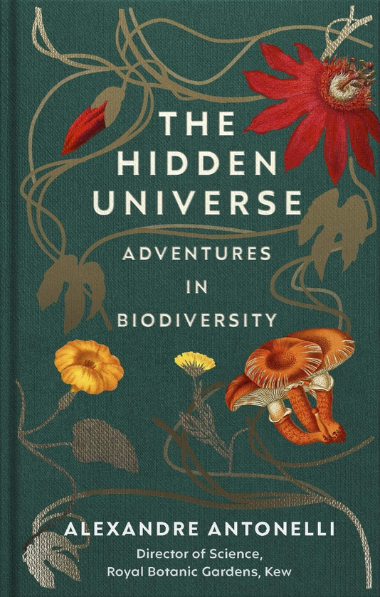 Паперова книга «The Hidden Universe. Adventures in Biodiversity», автор Александр Антонеллі - фото №1