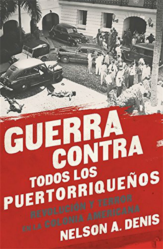 Паперова книга «Guerra Contra Todos los Puertorriqueños», автор Нельсон А. Деніс - фото №1