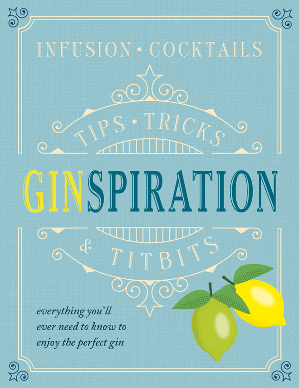 Паперова книга «Ginspiration. Tips, Tricks and Titbits», автор Клаус Сент-Райнер - фото №1