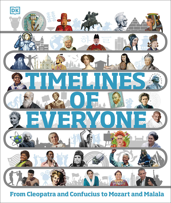 Паперова книга «Timelines of Everyone. From Cleopatra and Confucius to Mozart and Malala» - фото №1