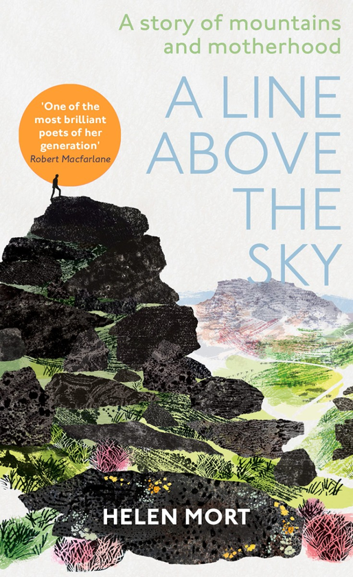 Бумажная книга «A Line Above the Sky. On Mountains and Motherhood», автор Хелен Морт - фото №1