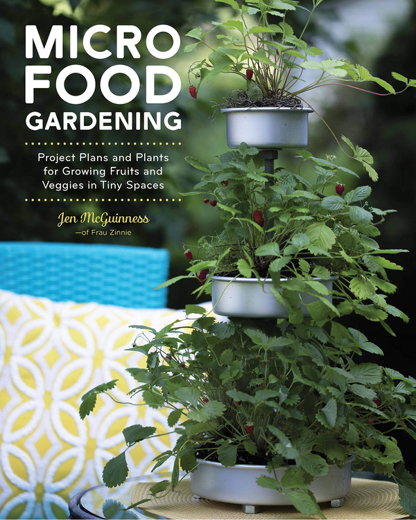 [object Object] «Micro Food Gardening. Project Plans and Plants for Growing Fruits and Veggies in Tiny Spaces», автор Дженнифер МакГиннес - фото №1