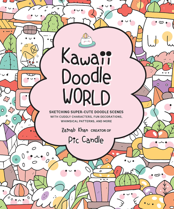 Паперова книга «Kawaii Doodle World. Sketching Super-Cute Doodle Scenes with Cuddly Characters, Fun Decorations, Whimsical Patterns, and More», авторів Пайк Кендл, Зайнаб Хан - фото №1