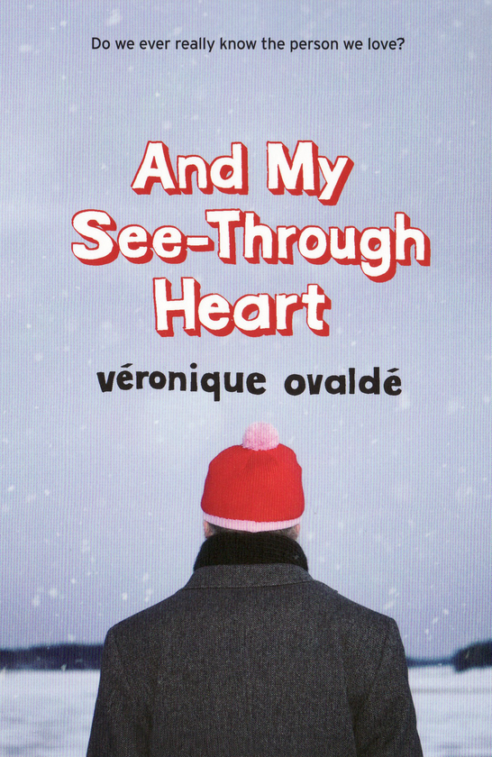 Паперова книга «And My See-Through Heart», автор Веронік Овалде - фото №1