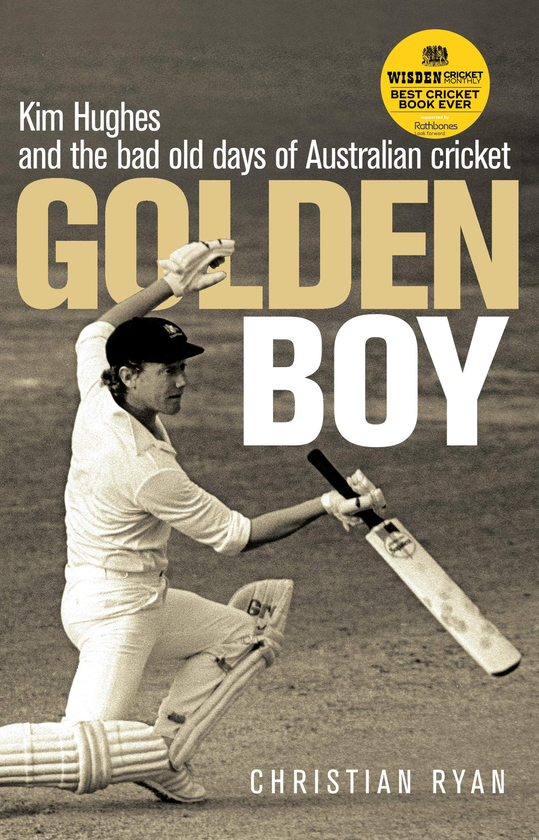 Бумажная книга «Golden Boy. Kim Hughes and the Bad Old Days of Australian Cricket», автор Кристиан Райан - фото №1