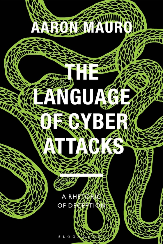 Бумажная книга «The Language of Cyber Attacks: A Rhetoric of Deception», автор Аарон Мауро - фото №1