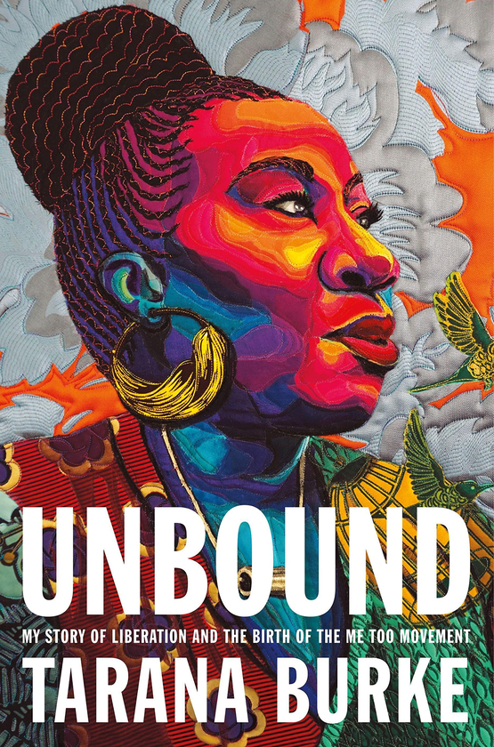 Паперова книга «Unbound. My Story of Liberation and the Birth of the Me Too Movement», автор Тарана Берк - фото №1