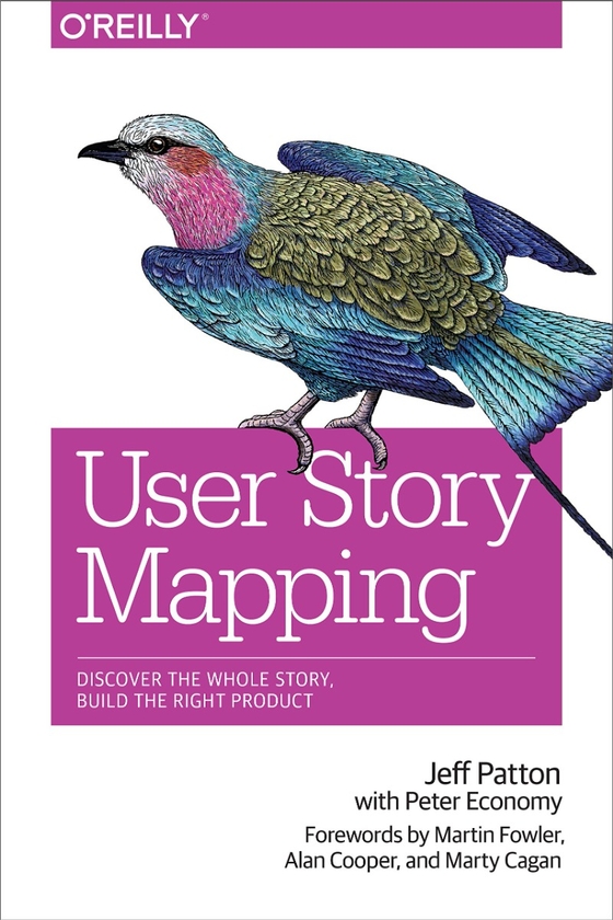 Бумажная книга «User Story Mapping», авторов Мартин Фаулер, Марти Кейган, Алан Купер - фото №1