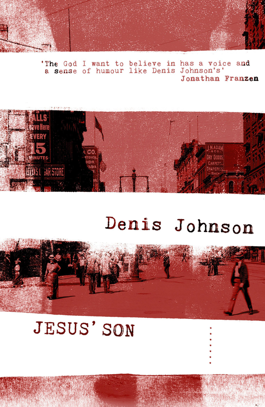 Бумажная книга «Jesus' Son», автор Дэнис Джонсон - фото №1