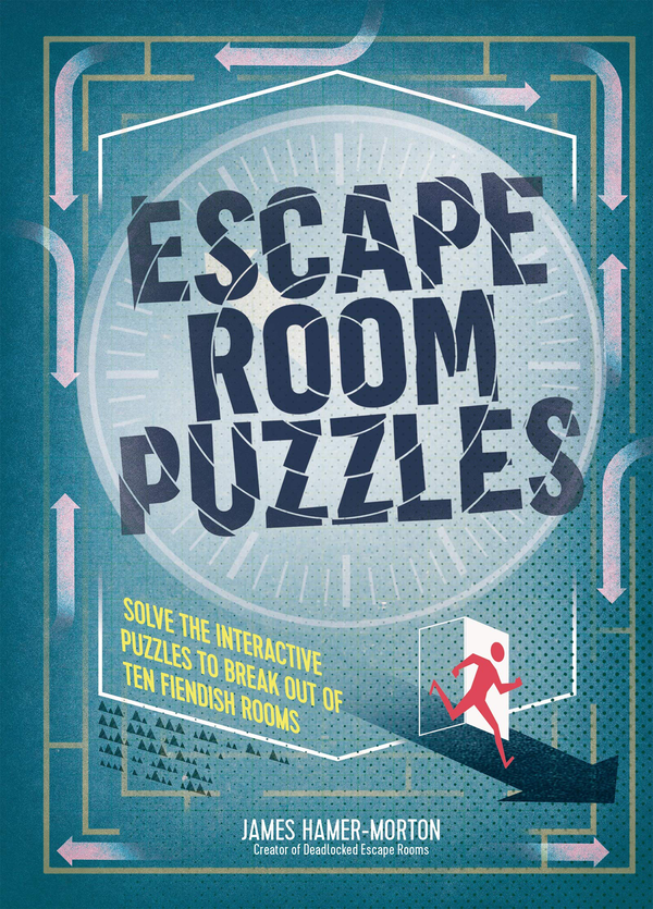 Паперова книга «Escape Room Puzzles: Solve the puzzles to break out from ten fiendish rooms», автор Джеймс Хамер-Мортон - фото №1