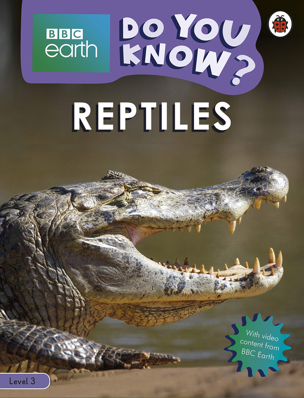 Паперова книга «Reptiles - BBC Earth Do You Know...? Level 3» - фото №1