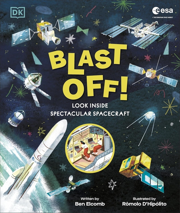 Бумажная книга «Blast Off! Look Inside Spectacular Spacecraft», автор Бен Элкомб - фото №1