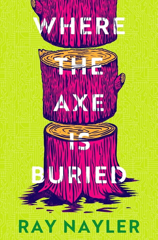 Бумажная книга «Where the Axe is Buried», автор Рэй Нейлер - фото №1