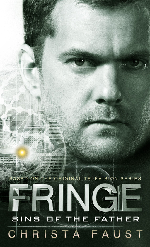 Бумажная книга «Fringe. Sins of the Father. Book 3», автор Криста Фауст - фото №1