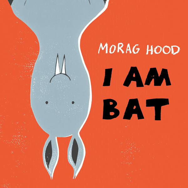 Бумажная книга «I Am Bat», автор Мораг Худ - фото №1