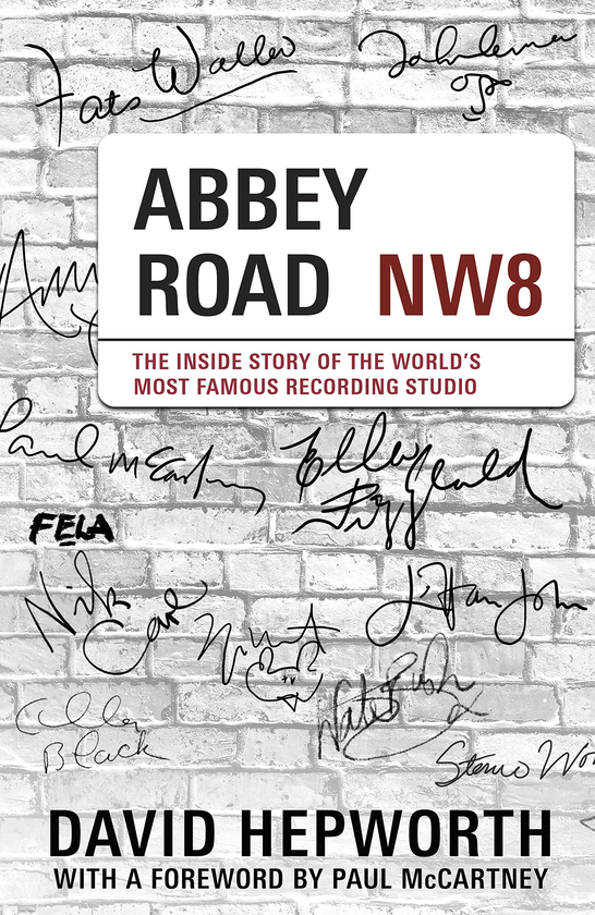 Бумажная книга «Abbey Road. The Inside Story of the World's Most Famous Recording Studio», авторов Пол Маккартни, Дэвид Хепворт - фото №1