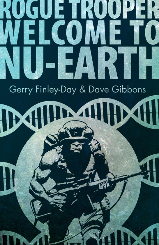 Бумажная книга «Rogue Trooper. Welcome to Nu Earth», автор Джерри Финли-Дэй - фото №1