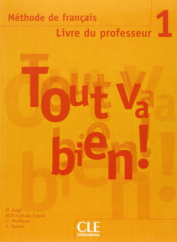 Паперова книга «Tout Va Bien !: Livre Du Professeur 1» - фото №1