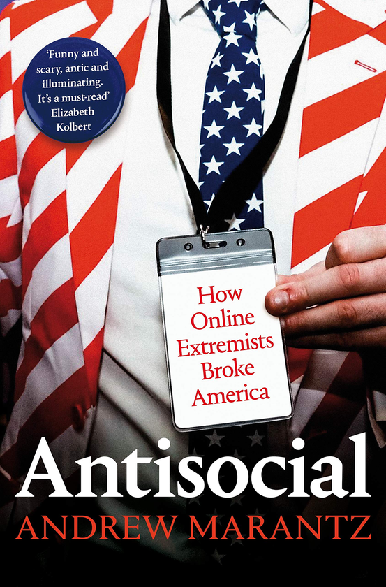Бумажная книга «Antisocial: How Online Extremists Broke America», автор Эндрю Маранц - фото №1