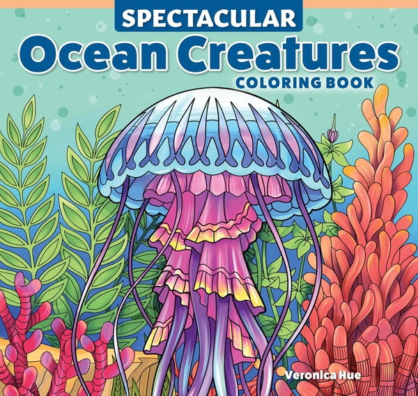 Paper book «Spectacular Ocean Creatures Coloring Book», author Veronica Hue - фото №1