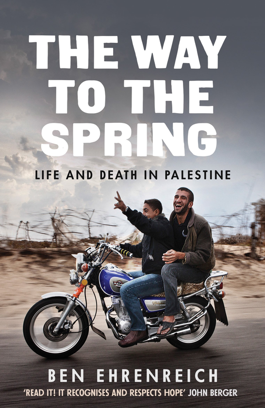 Бумажная книга «The Way to the Spring. Life and Death in Palestine», автор Бен Эренрайх - фото №1