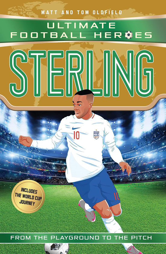 Бумажная книга «Sterling (Ultimate Football Heroes - International Edition)- includes the World Cup Journey!», авторов Мэтт Олдфилд, Том Олдфилд - фото №1