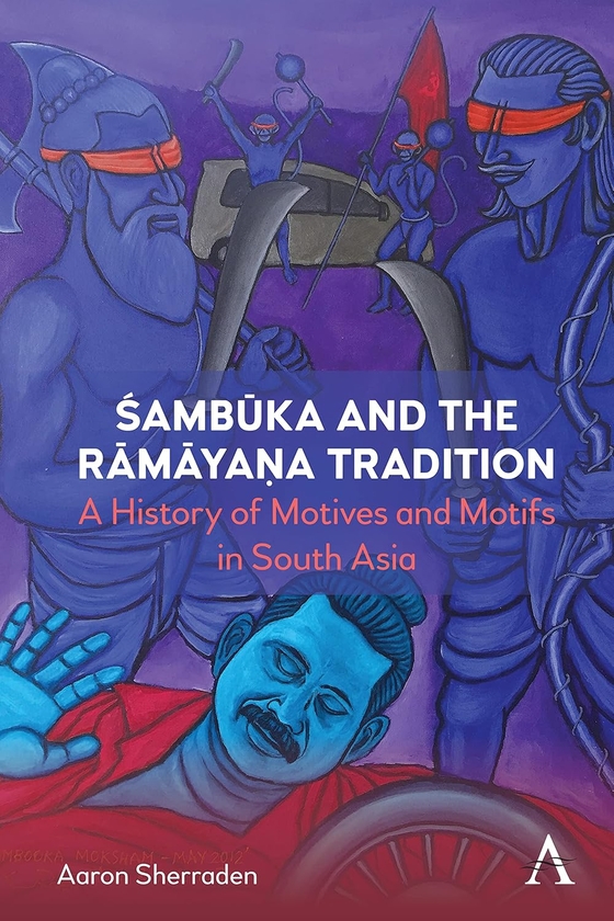Бумажная книга «Śambūka and the Rāmāyaṇa Tradition: A History of Motifs and Motives in South Asia», автор Аарон Шерраден - фото №1