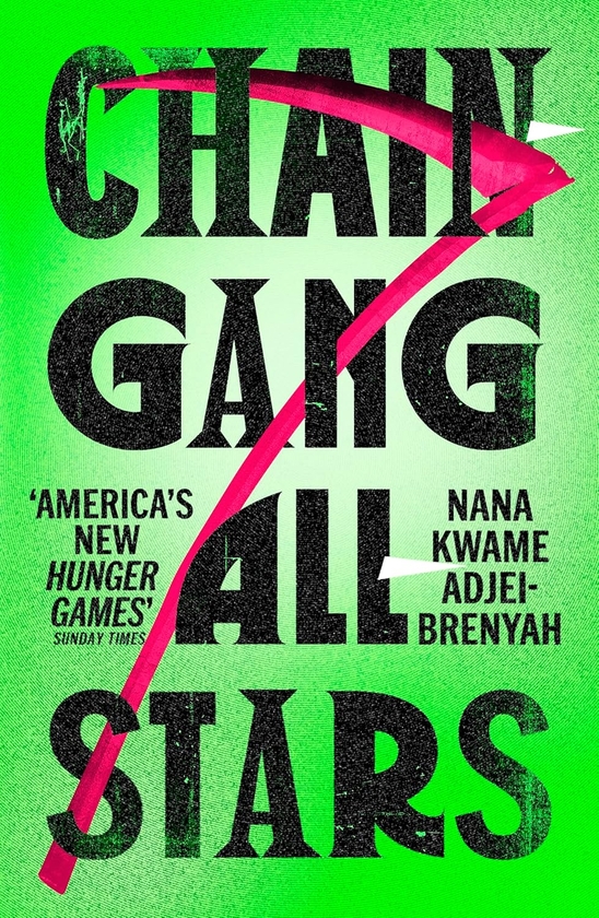 Бумажная книга «Chain-Gang All-Stars», автор Нана Кваме Аджей-Бренья - фото №1