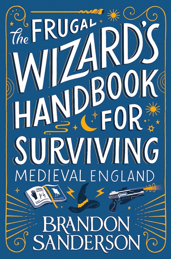 Бумажная книга «The Frugal Wizard’s Handbook for Surviving Medieval England», автор Брендон Сандерсон - фото №1