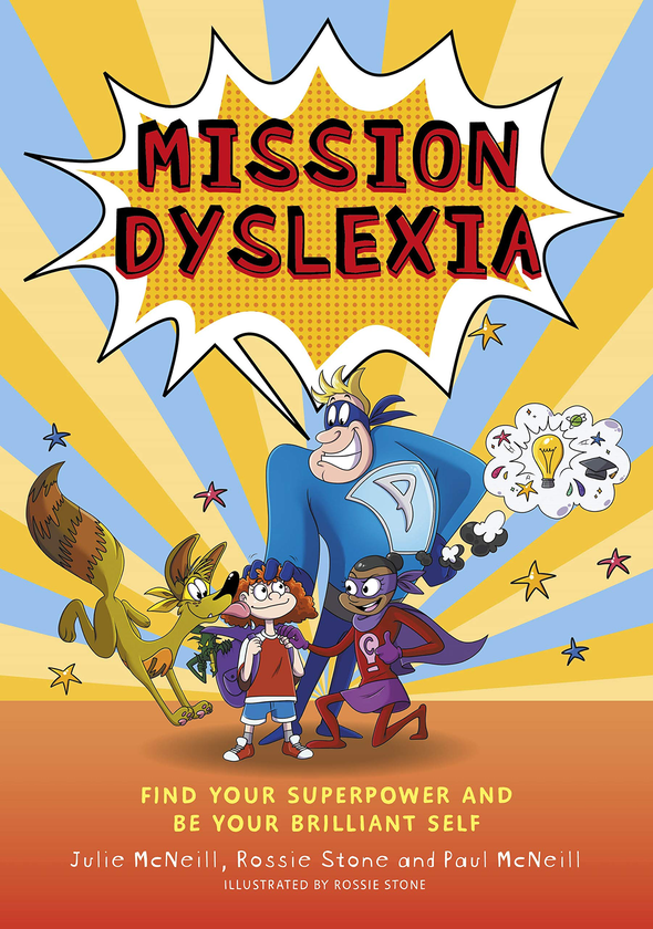 Паперова книга «Mission Dyslexia. Find Your Superpower and Be Your Brilliant Self», авторів Пол Макнейл, Джулі Макнейл - фото №1