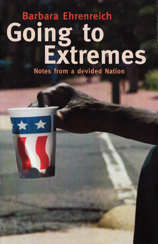 Бумажная книга «Going To Extremes. Notes from a Divided Nation », автор Барбара Эренрейх - фото №1
