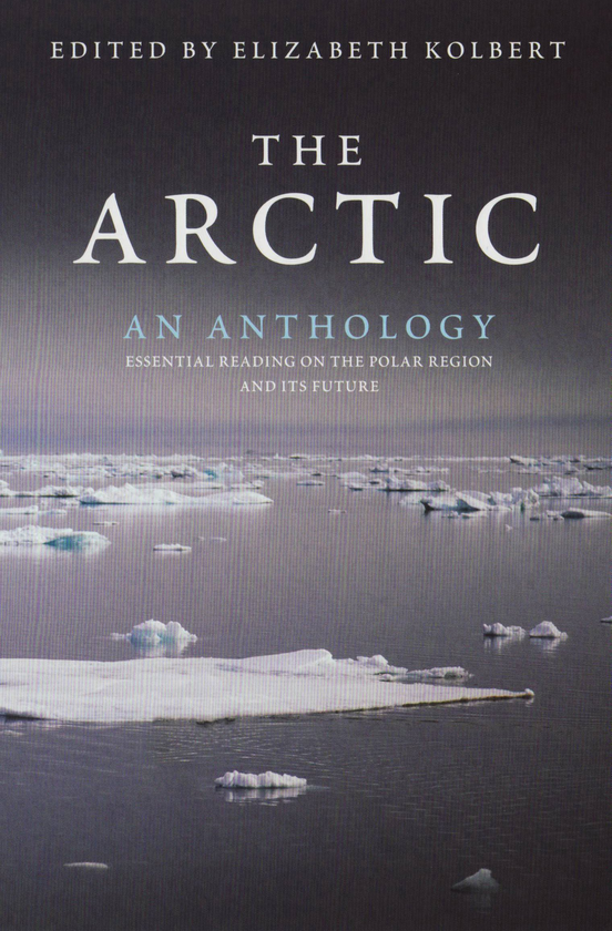 [object Object] «The Arctic: An Anthology », автор Елізабет Колберт - фото №1