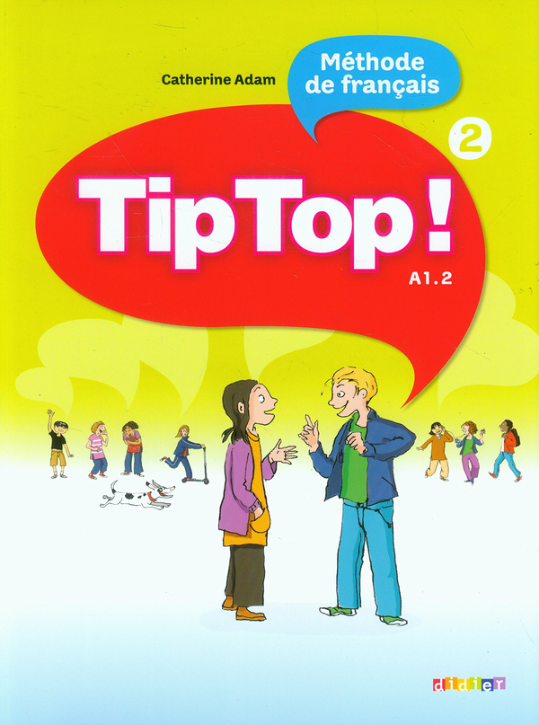 Бумажная книга «Tip Top! Livre de l'Eleve 2», автор Катерина Адам - фото №1
