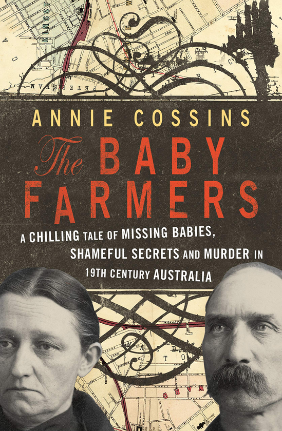 Бумажная книга «The Baby Farmers. A chilling tale of missing babies, shameful secrets and murder in 19th century Australia», автор Энни Коссинс - фото №1