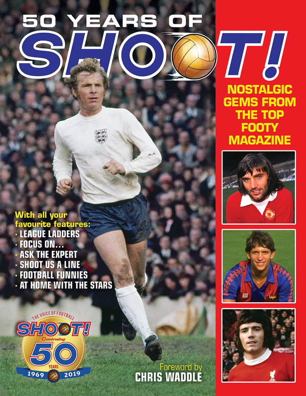 Бумажная книга «50 Years of Shoot! : Nostalgic gems from the top teenage footy mag», автор Крис Уоддл - фото №1