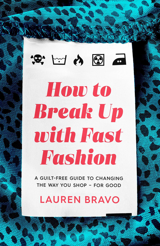 Бумажная книга «How To Break Up With Fast Fashion», автор Лорен Браво - фото №1