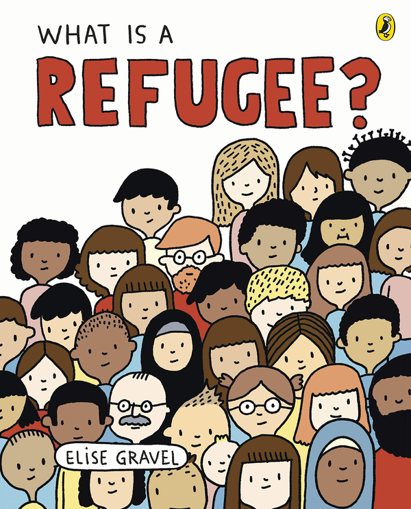 Паперова книга «What Is A Refugee?», автор Еліз Ґравел - фото №1