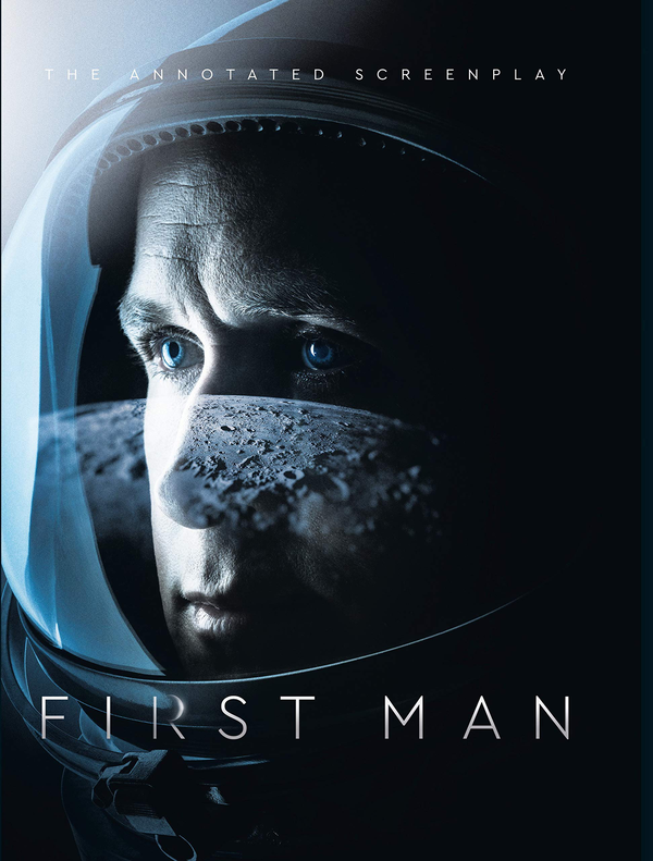 Бумажная книга «First Man - The Annotated Screenplay», авторов Джош Сингер, Джеймс Р. Хансен - фото №1