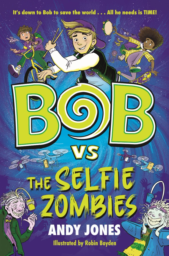 Паперова книга «Bob Vs the Selfie Zombies», автор Енді Джонс - фото №1