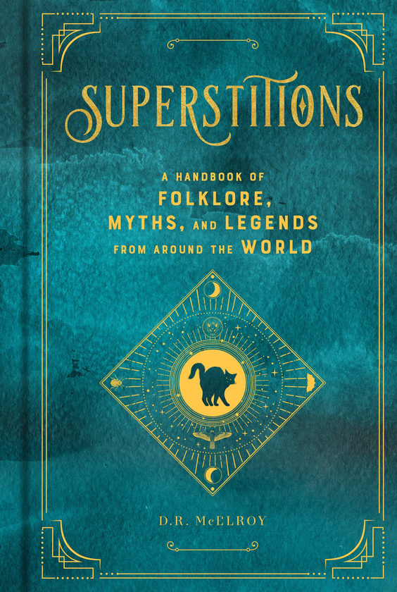 Паперова книга «Superstitions. A Handbook of Folklore, Myths, and Legends from around the World», автор Д.Р. Макелрой - фото №1