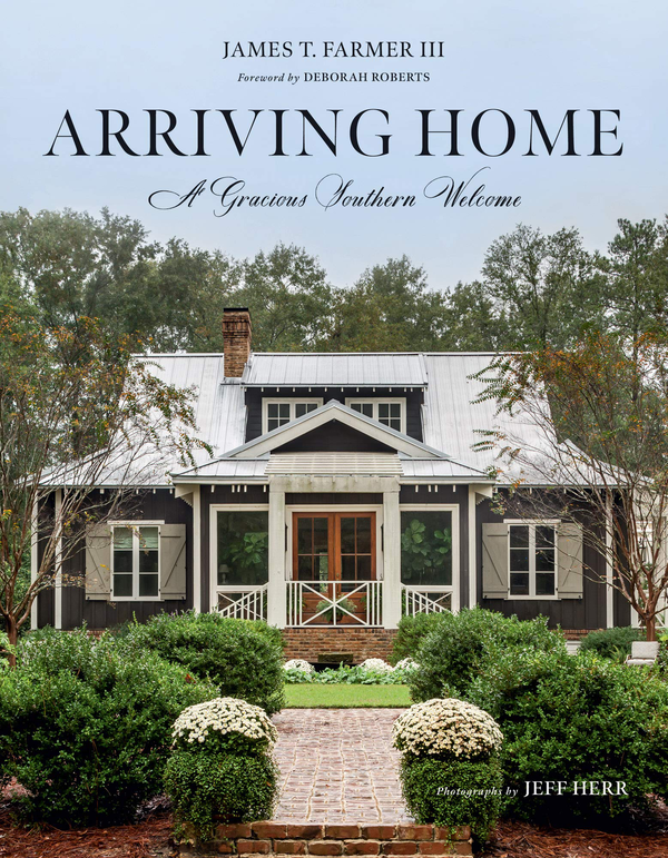 Бумажная книга «Arriving Home. A Gracious Southern Welcome», авторов Джеймс Т. Фармер, Джефф Херр - фото №1